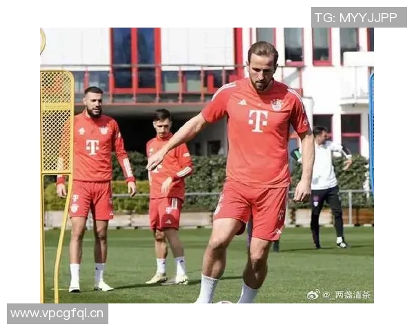 拜仁慕尼黑官方宣布凯恩因病缺席今日训练影响球队备战状态